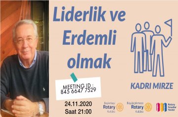 konuk konusmacı Kadrı Mırze Lıderlık ve Erdemlı o